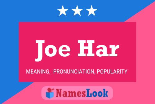 Joe Har Name Poster