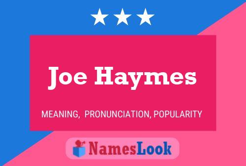 Joe Haymes Name Poster