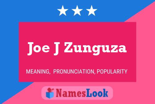 Joe J Zunguza Name Poster