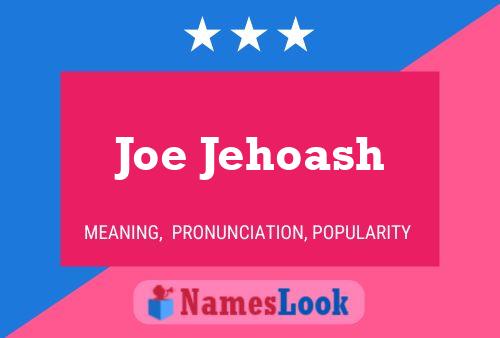 Joe Jehoash Name Poster