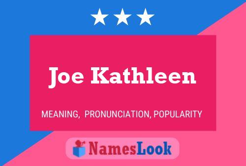 Joe Kathleen Name Poster