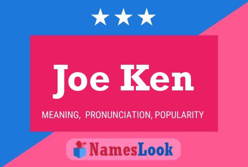 Joe Ken Name Poster