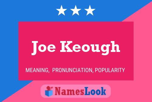 Joe Keough Name Poster