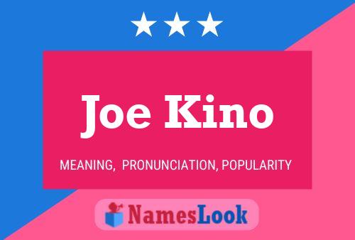 Joe Kino Name Poster