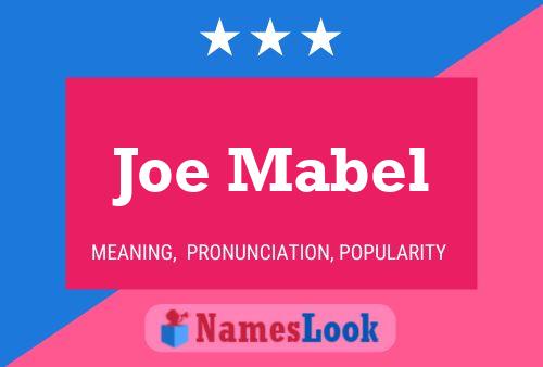 Joe Mabel Name Poster