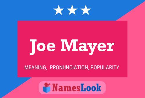 Joe Mayer Name Poster