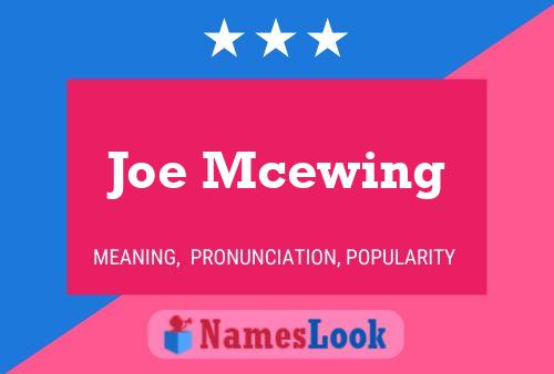 Joe Mcewing Name Poster