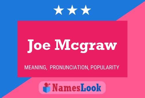 Joe Mcgraw Name Poster