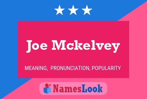 Joe Mckelvey Name Poster