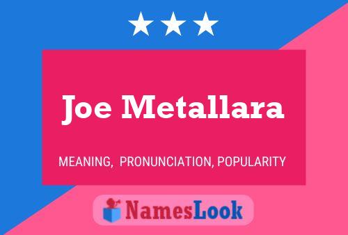 Joe Metallara Name Poster