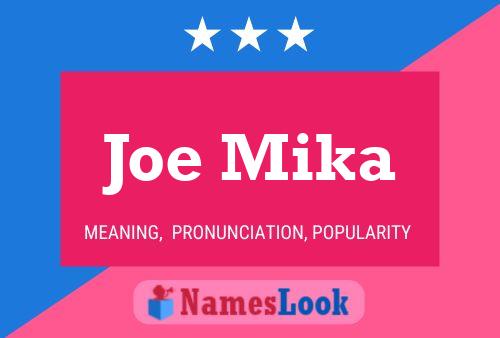 Joe Mika Name Poster