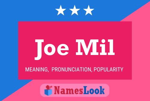 Joe Mil Name Poster