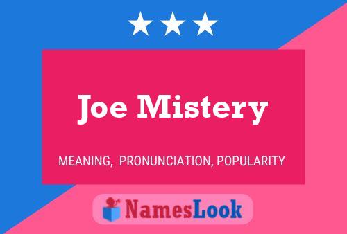 Joe Mistery Name Poster