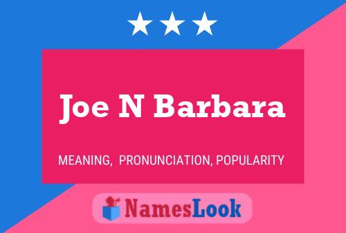 Joe N Barbara Name Poster