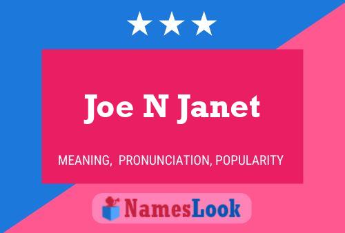 Joe N Janet Name Poster