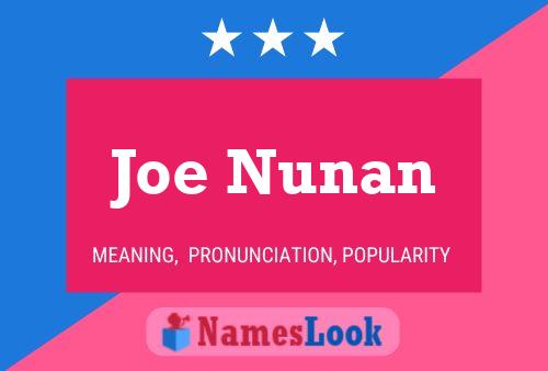 Joe Nunan Name Poster