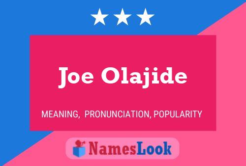 Joe Olajide Name Poster