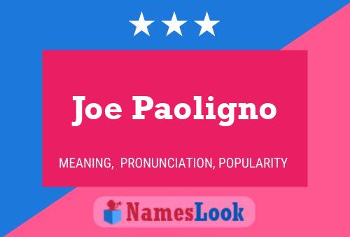 Joe Paoligno Name Poster