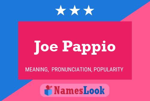 Joe Pappio Name Poster