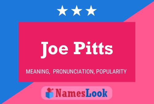 Joe Pitts Name Poster