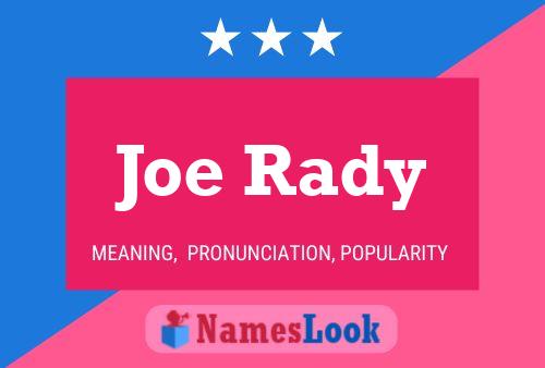 Joe Rady Name Poster