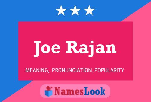 Joe Rajan Name Poster