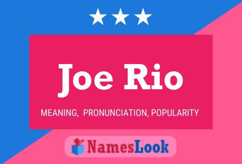 Joe Rio Name Poster