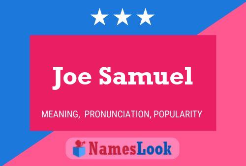 Joe Samuel Name Poster