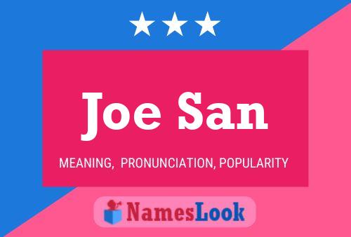 Joe San Name Poster