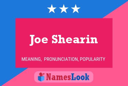 Joe Shearin Name Poster