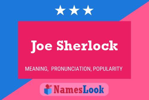 Joe Sherlock Name Poster