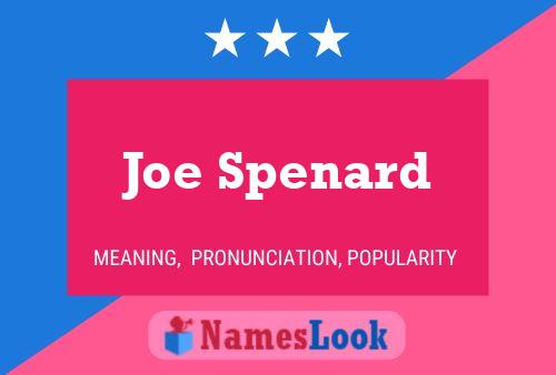 Joe Spenard Name Poster