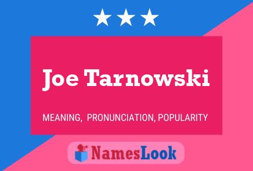 Joe Tarnowski Name Poster