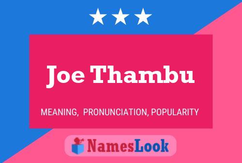 Joe Thambu Name Poster