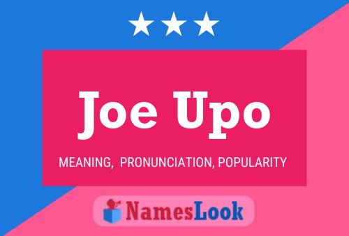 Joe Upo Name Poster