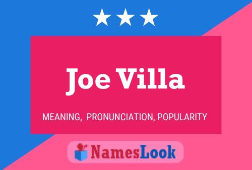 Joe Villa Name Poster