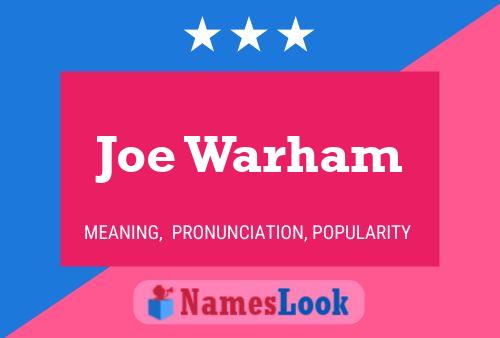 Joe Warham Name Poster