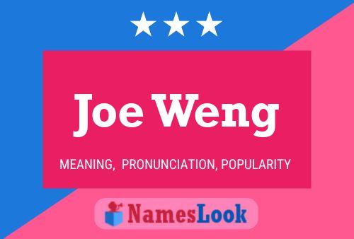 Joe Weng Name Poster