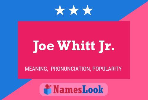 Joe Whitt Jr. Name Poster