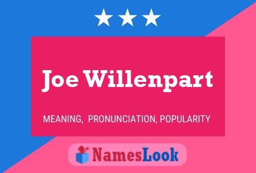 Joe Willenpart Name Poster