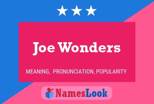 Joe Wonders Name Poster