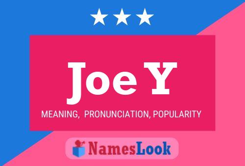 Joe Y Name Poster