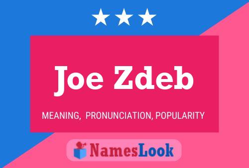 Joe Zdeb Name Poster