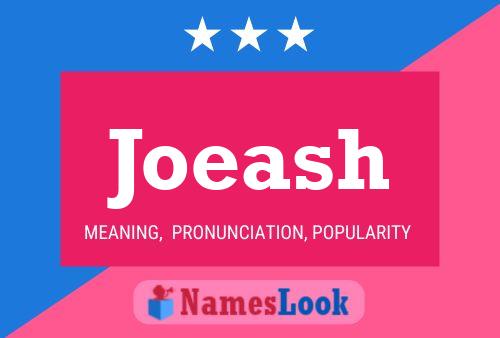 Joeash Name Poster