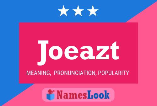 Joeazt Name Poster