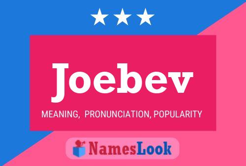 Joebev Name Poster