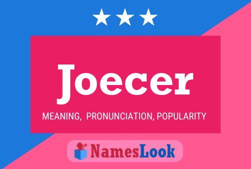 Joecer Name Poster