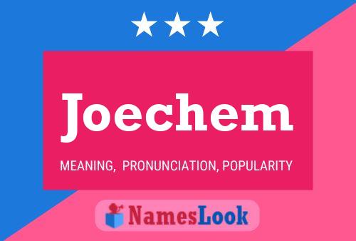 Joechem Name Poster