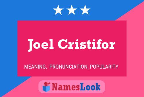 Joel Cristifor Name Poster