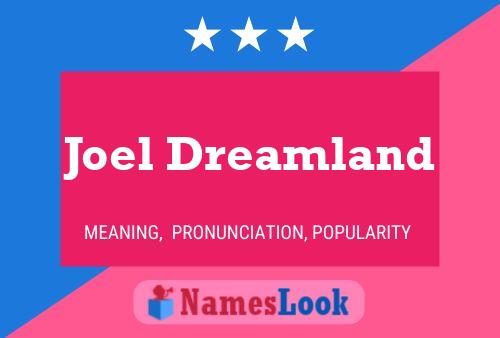 Joel Dreamland Name Poster